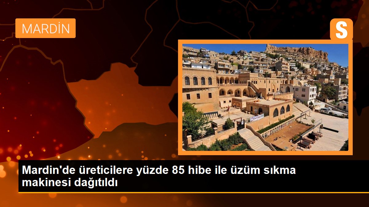 Mardin’de üreticilere yüzde 85 hibe ile üzüm sıkma makinesi dağıtıldı